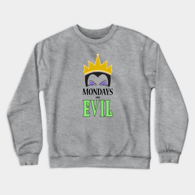 Mondays Are Evil Crewneck Sweatshirt by ChristopherDesigns